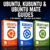 BUNDLE Ubuntu, Kubuntu and Ubuntu MATE Guides